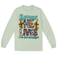Matcha because he lives i can face tomorrow Long Sleeve Tee - Zillion Design Studio