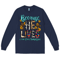 Navy because he lives i can face tomorrow Long Sleeve Tee - Zillion Design Studio