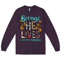 Plum because he lives i can face tomorrow Long Sleeve Tee - Zillion Design Studio