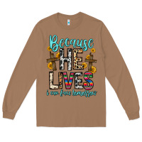 Toasted Coconut because he lives i can face tomorrow Long Sleeve Tee - Zillion Design Studio