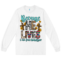 White because he lives i can face tomorrow Long Sleeve Tee - Zillion Design Studio