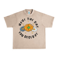 French Oak have the day you deserve Urban Heavy Tee - MaliasSmallBusiness