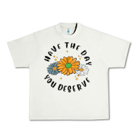 Pistachio have the day you deserve Urban Heavy Tee - MaliasSmallBusiness