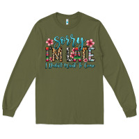 Army Green sorry i m late i didn t want to come Long Sleeve Tee - Zillion Design Studio