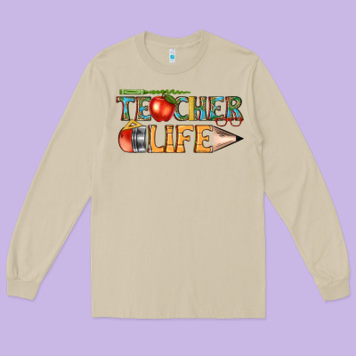 Long Sleeve Tee teacher life