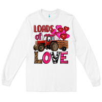 Valentine's Day Loads Of Love Tractor With Pin Heart Balloons Long Sleeve Tee | Teevron