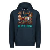 Navy all i need is coffee and my dog Premium Hoodie - AdoDesignShop