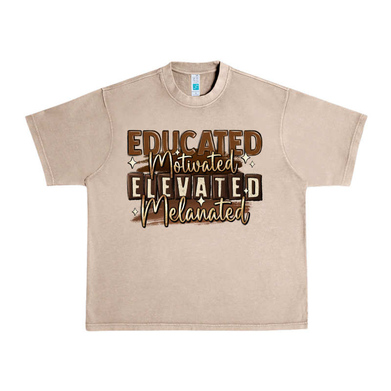 Educated Motivated Elevated Melanated Urban Heavy Tee by MaliasSmallBusiness | Teevron