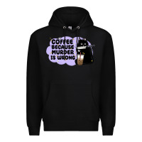 Black coffee because murder is wrong Premium Hoodie - MaliasSmallBusiness