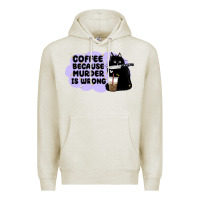 Oatmeal Heather coffee because murder is wrong Premium Hoodie - MaliasSmallBusiness