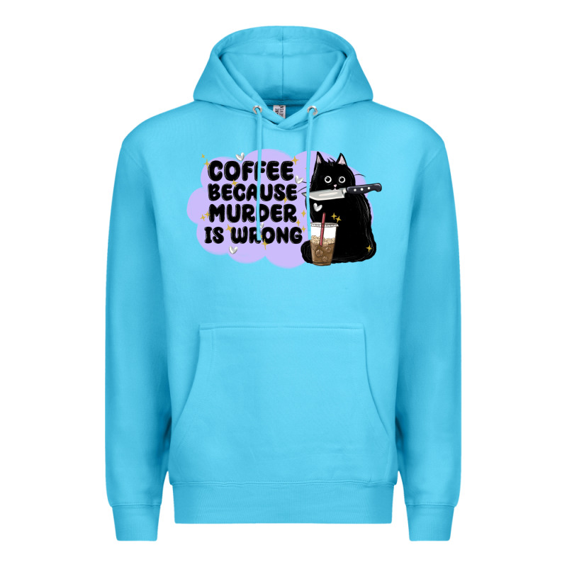 Coffee Because Murder Is Wrong Premium Hoodie by MaliasSmallBusiness | Teevron