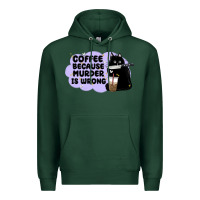 Sports Green coffee because murder is wrong Premium Hoodie - MaliasSmallBusiness