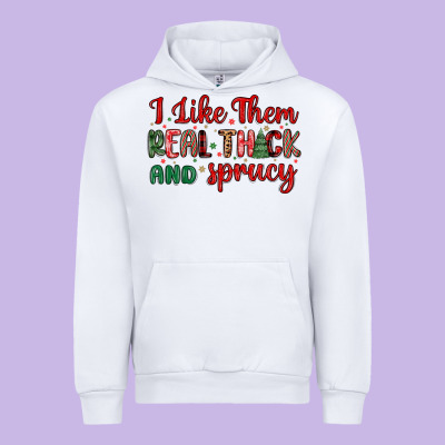 I Like Them Real Thick And Sprucy Urban Hoodie Designed By Maliassmallbusiness