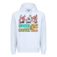 White just a girl who loves books and coffee Premium Hoodie - MaliasSmallBusiness