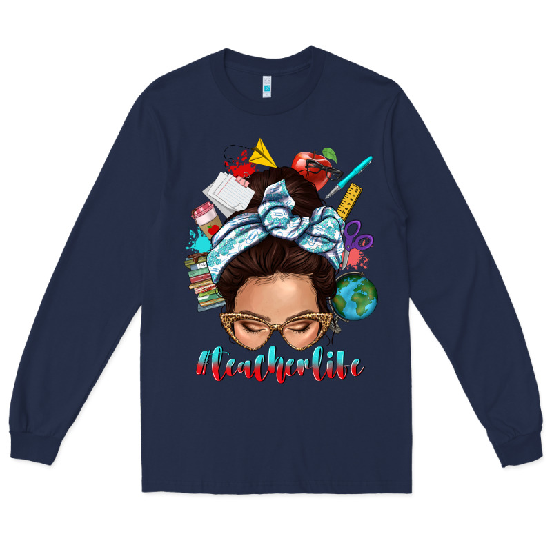 Teacher Life Messy Bun Long Sleeve Tee by texasbilliewilder | Teevron