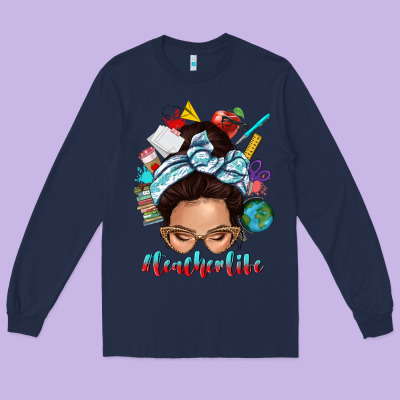 Long Sleeve Tee teacher life messy bun