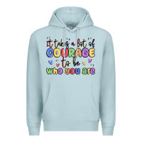 Blue Mist it takes a lot of courage to be who you are Premium Hoodie - MaliasSmallBusiness