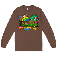 Chestnut teacher life Long Sleeve Tee - texasbilliewilder