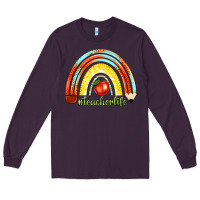 Plum teacher life with rainbow Long Sleeve Tee - texasbilliewilder