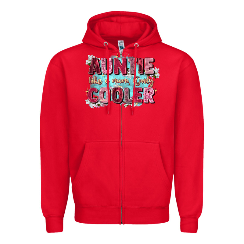 Auntie Like Mom Only Cooler Zipper Hoodie by Zillion Design Studio | Teevron