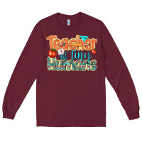 Burgundy teacher of tiny humans Long Sleeve Tee - texasbilliewilder