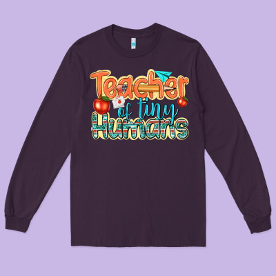 Long Sleeve Tee teacher of tiny humans