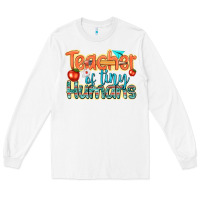 White teacher of tiny humans Long Sleeve Tee - texasbilliewilder
