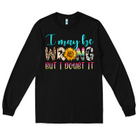 Black i may be wrong but i doubt it Long Sleeve Tee - Zillion Design Studio