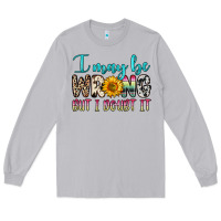 Moon Dust i may be wrong but i doubt it Long Sleeve Tee - Zillion Design Studio