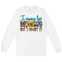 White i may be wrong but i doubt it Long Sleeve Tee - Zillion Design Studio
