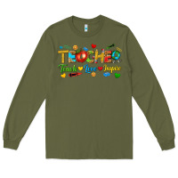 Army Green teacher teach love inspire tbw Long Sleeve Tee - texasbilliewilder