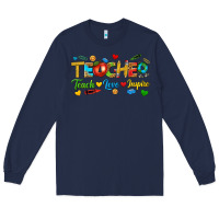 Navy teacher teach love inspire tbw Long Sleeve Tee - texasbilliewilder