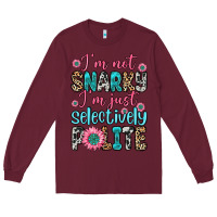 Burgundy i m not snarky i m just selectively polite Long Sleeve Tee - Zillion Design Studio