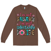 Chestnut i m not snarky i m just selectively polite Long Sleeve Tee - Zillion Design Studio