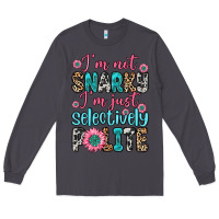 Smoke i m not snarky i m just selectively polite Long Sleeve Tee - Zillion Design Studio