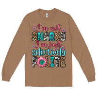 Toasted Coconut i m not snarky i m just selectively polite Long Sleeve Tee - Zillion Design Studio
