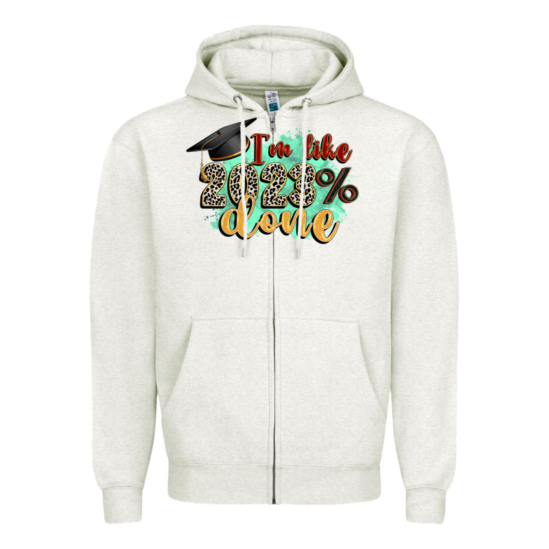 I'm 2023 Done Zipper Hoodie by Zillion Design Studio | Teevron