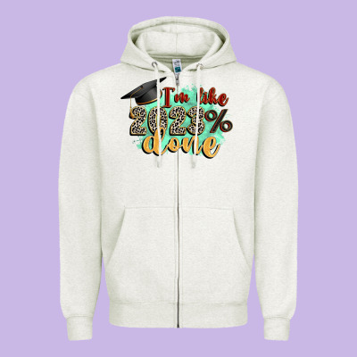 I'm 2023 Done Zipper Hoodie Designed By Zillion Design Studio