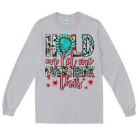Moon Dust hold on let me overthink this Long Sleeve Tee - Zillion Design Studio