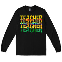 Black teacher teacher teacher Long Sleeve Tee - texasbilliewilder