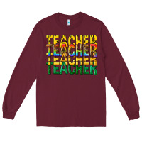 Burgundy teacher teacher teacher Long Sleeve Tee - texasbilliewilder