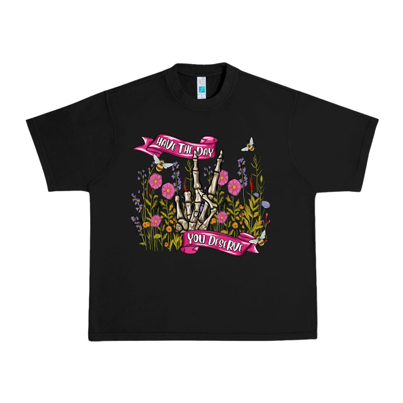 Have The Day You Deserve Urban Heavy Tee by MaliasSmallBusiness | Teevron