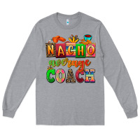 Heather Grey nacho average coach Long Sleeve Tee - AdoDesignShop