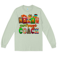 Matcha nacho average coach Long Sleeve Tee - AdoDesignShop