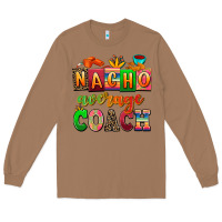 Toasted Coconut nacho average coach Long Sleeve Tee - AdoDesignShop