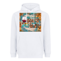 White all i need are books and wine Heavyweight Hoodie - JahusDesignShop