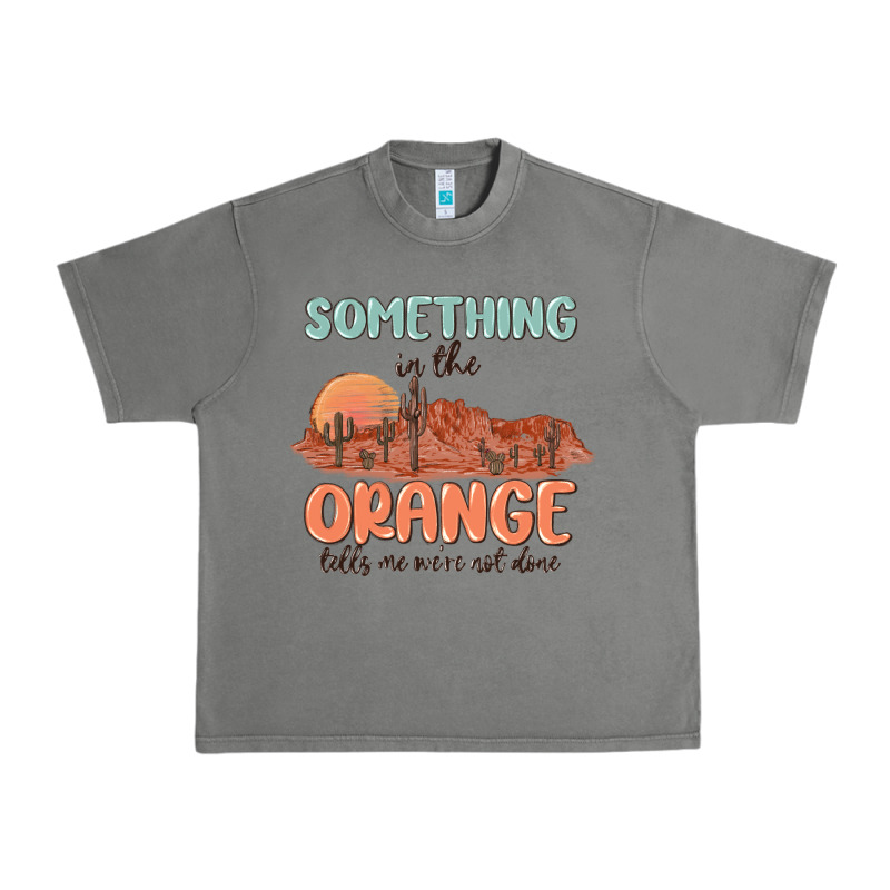 Something In The Orange Urban Heavy Tee by MaliasSmallBusiness | Teevron