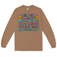 Toasted Coconut proud member of the sarcasm appreciation club Long Sleeve Tee - Zillion Design Studio