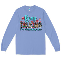 Colony Blue keep talking i m diagnosing you Long Sleeve Tee - Zillion Design Studio