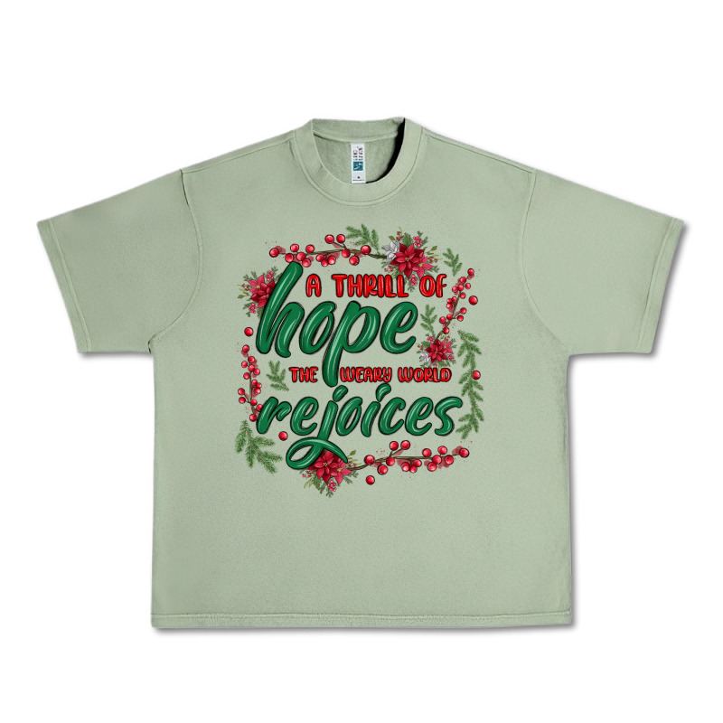 A Thrill Of Hope The Weary World Rejoices Urban Heavy Tee by MaliasSmallBusiness | Teevron